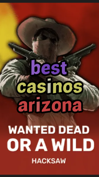 best casinos arizona-trdjkmsxjksdss.com